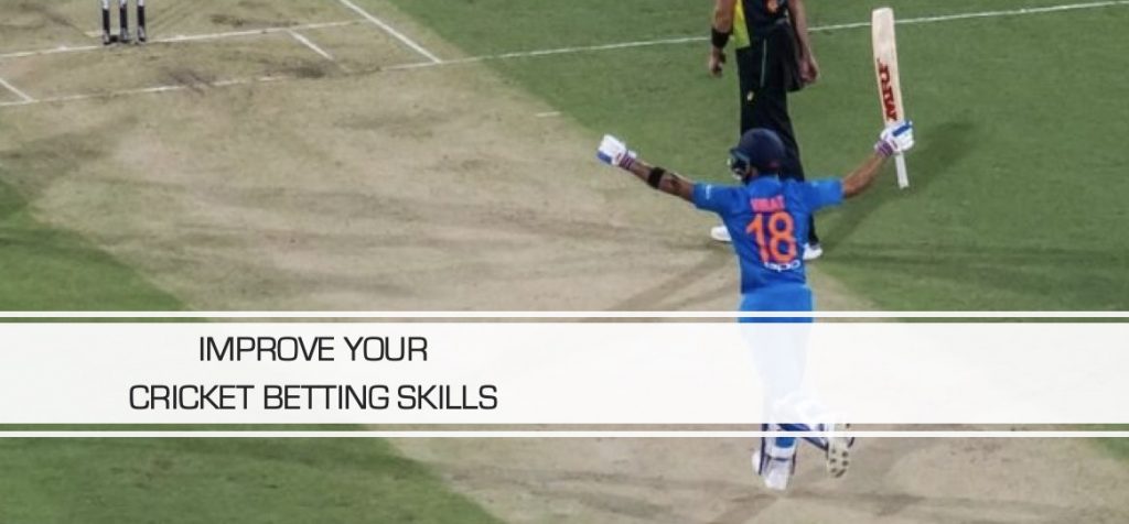 Improve cricket betting skills
